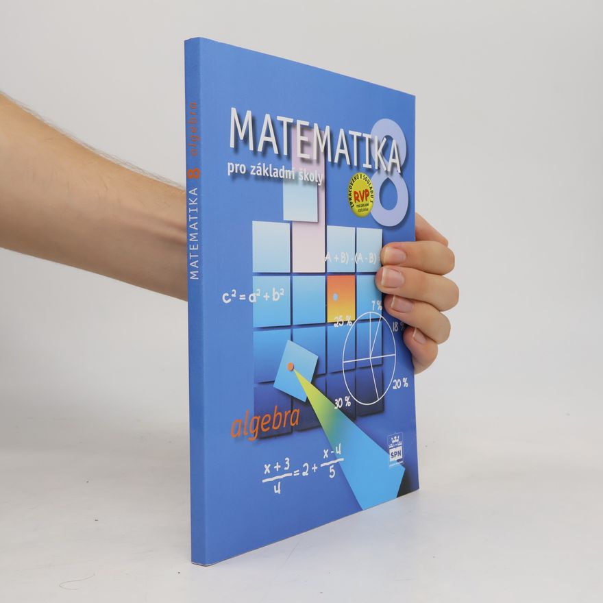 Michal Čihák Matematika 8 pro základní školy : algebra