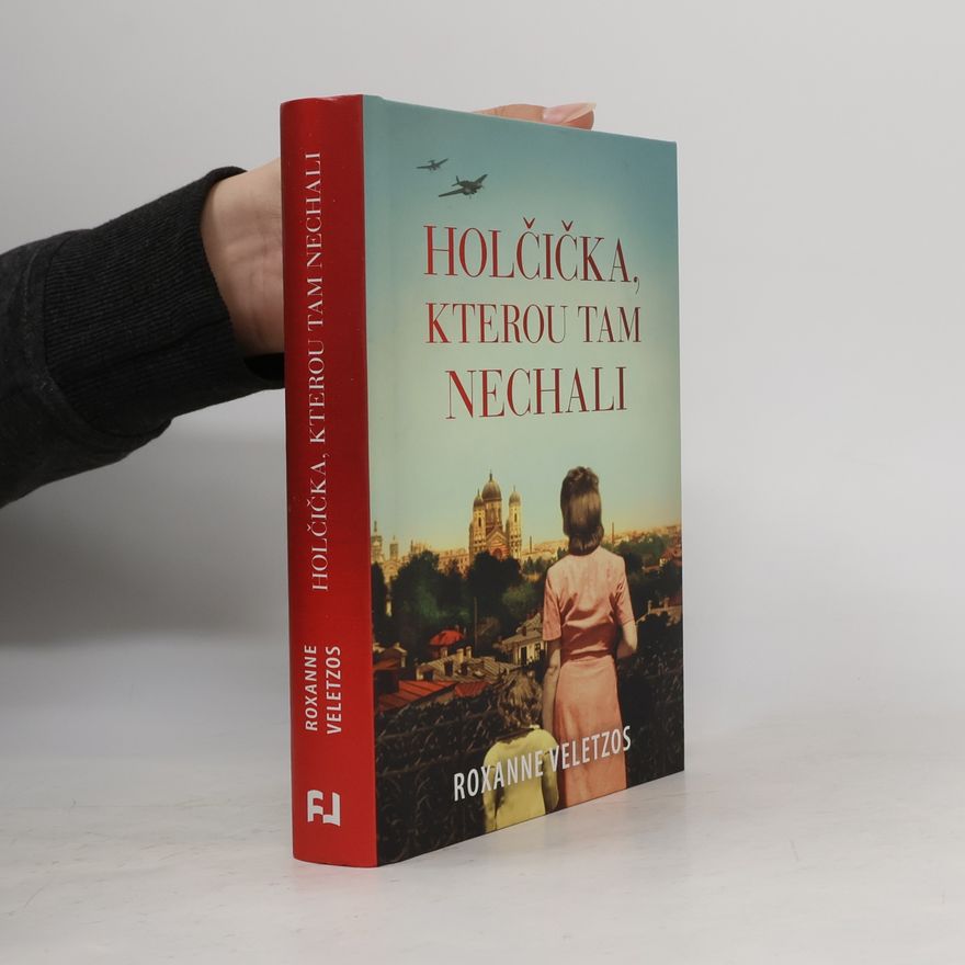 Roxanne Veletzos Holčička, kterou tam nechali