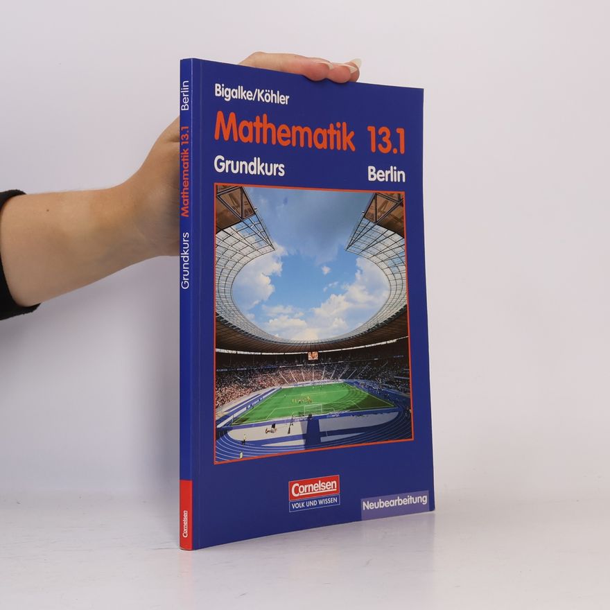 Norbert Köhler Berlin - 13.1: Mathematik Sekundarstufe II. 13. Schuljahr