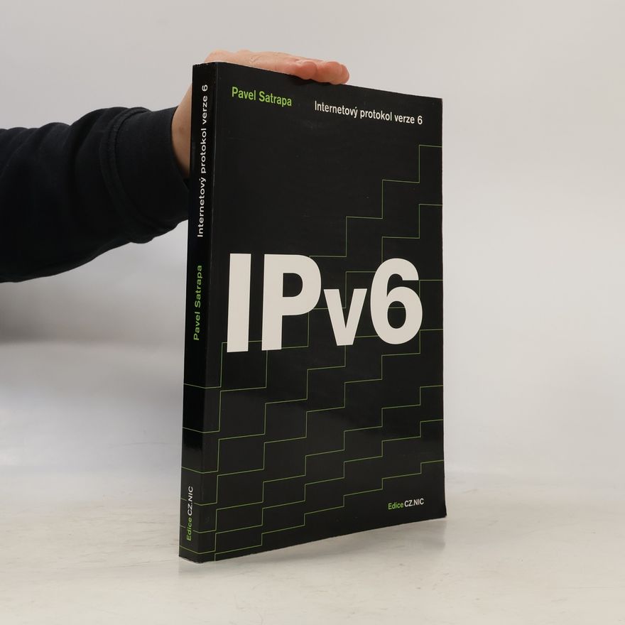 Pavel Satrapa IPv6 : internetový protokol IPv6