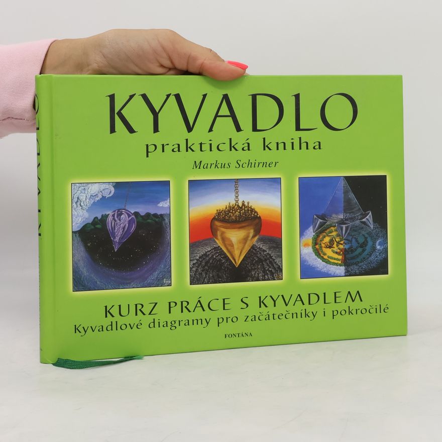 Markus Schirner Kyvadlo. Praktická kniha