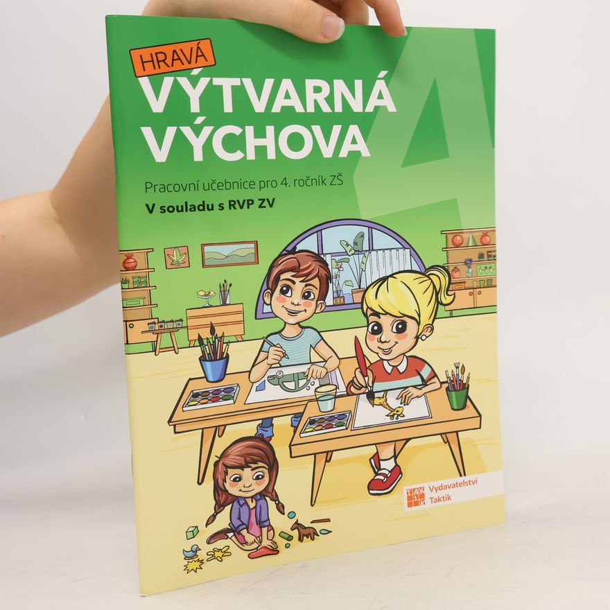 Beatric Trojanová Hravá výtvarná výchova 4. Pracovní učebnice pro 4. ročník ZŠ