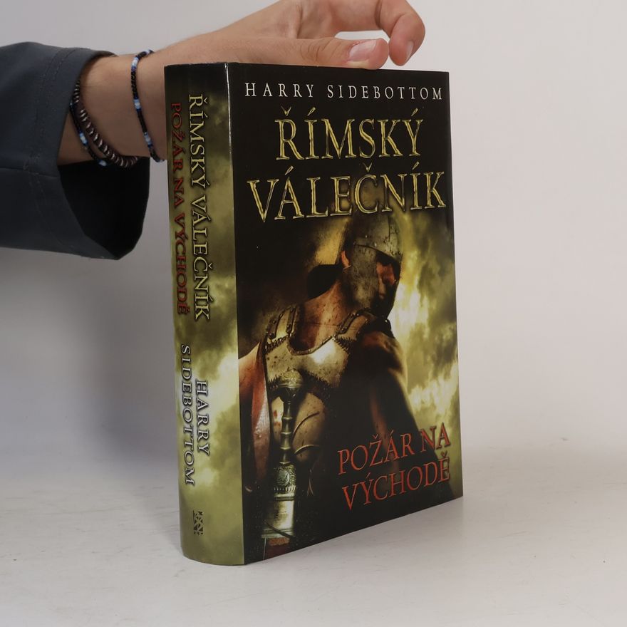 Harry Sidebottom Římský válečník. Požár na východě