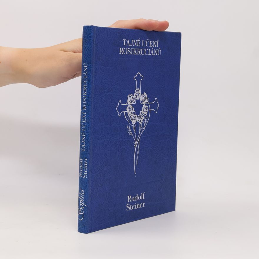 Rudolf Steiner Tajné učení rosikruciánů