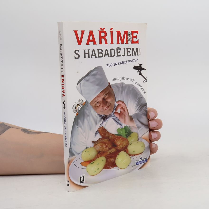Autorenkollektiv Vaříme s Habadějem 2007 aneb Jak se vaří v rozhlase