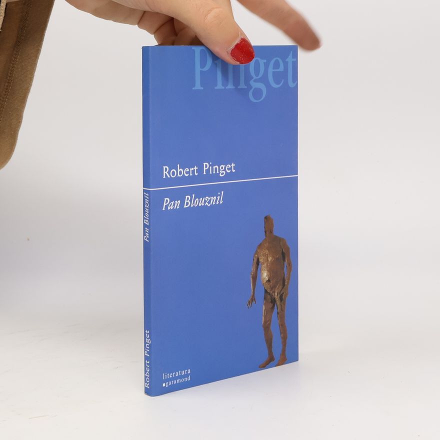 Robert Pinget Pan Blouznil