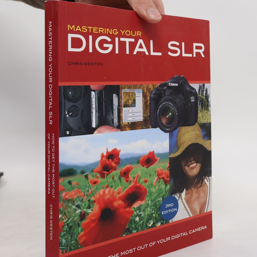 Chris Weston Mastering Your Digital SLR
