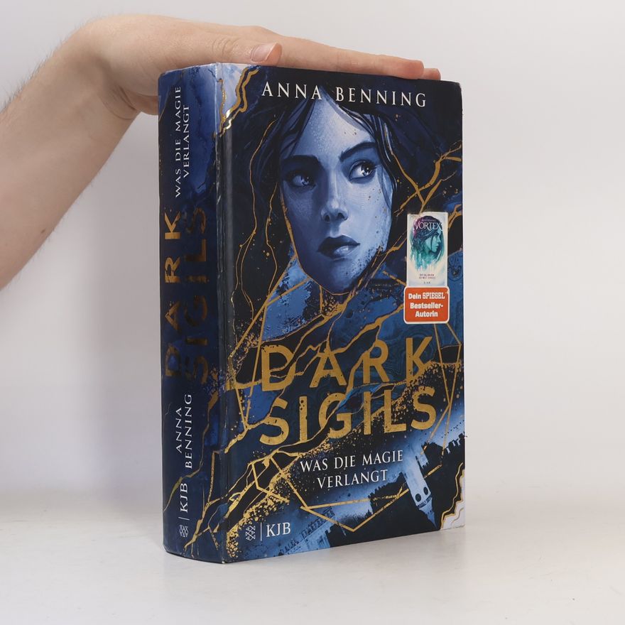 Anna Benning Dark Sigils. Was die Magie verlangt