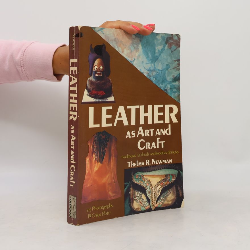 Thelma R. Newman Leather As Art and Craft