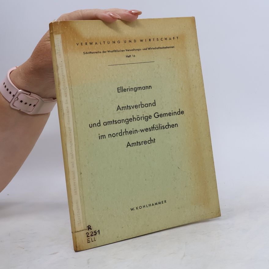 Autorenkollektiv Amtsverband und amtsangehörige Gemeinde im nordrhein-westfälischen Amtsrecht