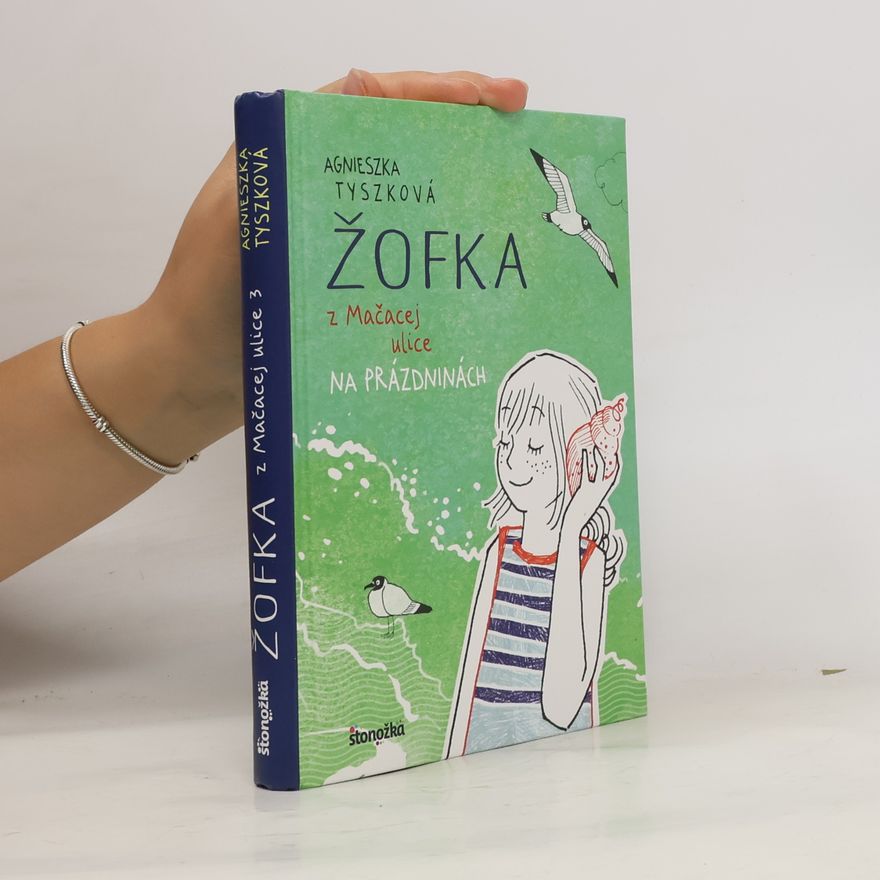 Agnieszka Tyszka Žofka z Mačacej ulice 3. Na prázdninách