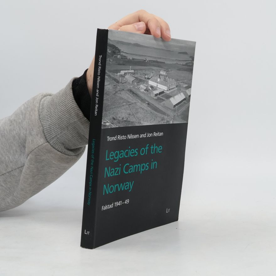 Jon Reitan Legacies of the Nazi Camps in Norway