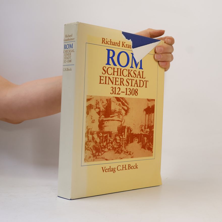 Richard Krautheimer Rom Schickal einer Stadt 312 - 1308