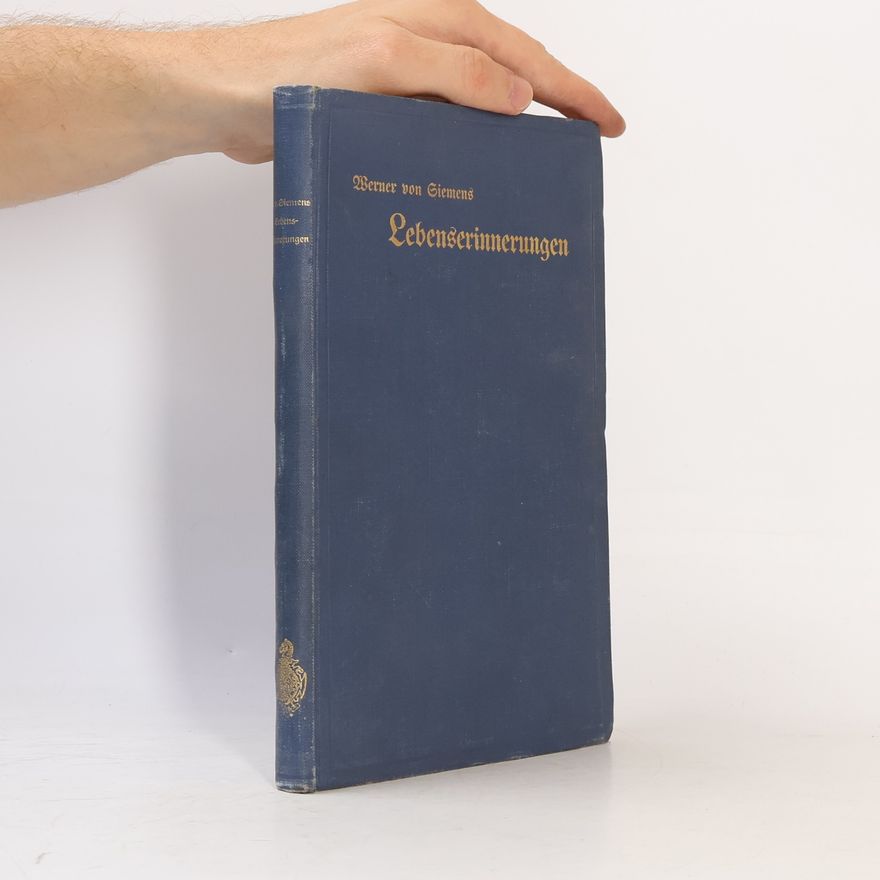 Werner von Siemens Lebenserinnerungen