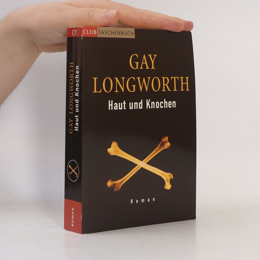 Gay Longworth Haut und Knochen