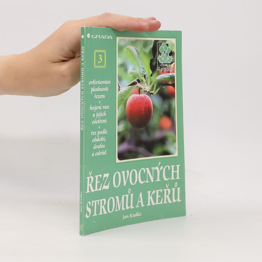 Jan Kadlec Řez ovocných stromů a keřů
