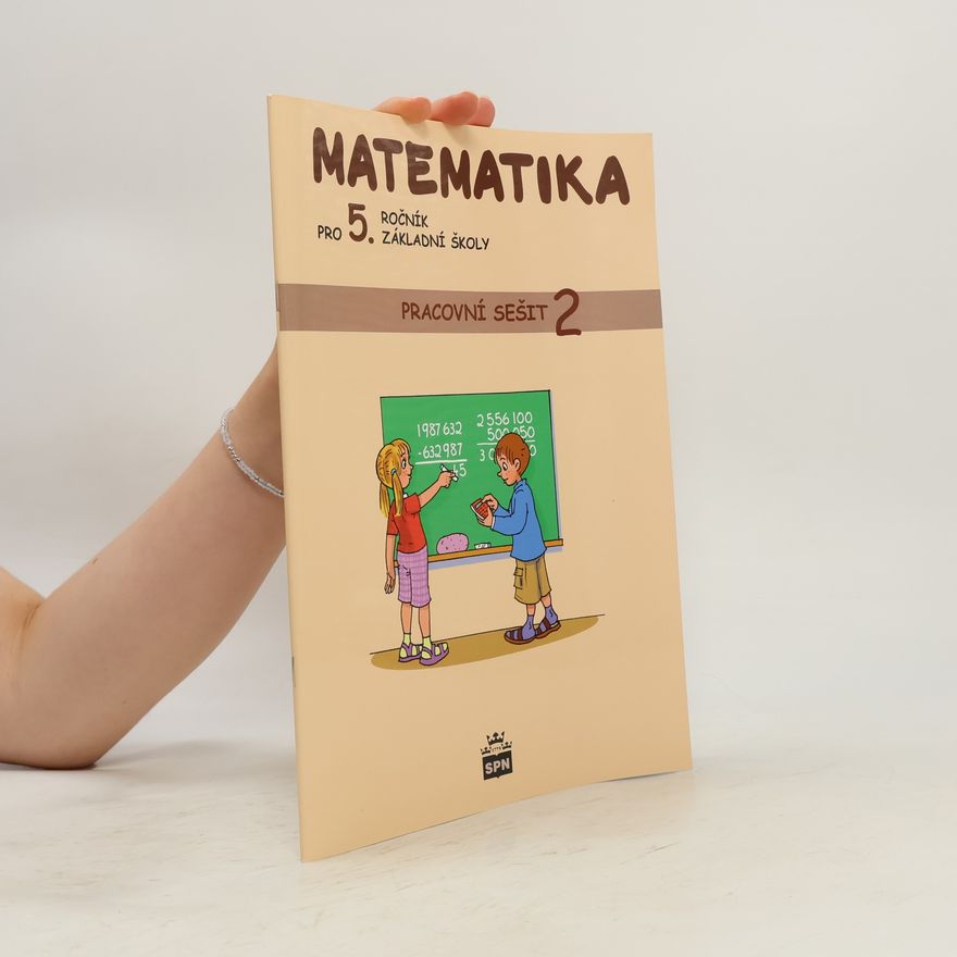 Ivana Vacková Matematika pro 5. ročník základní školy : pracovní sešit 2