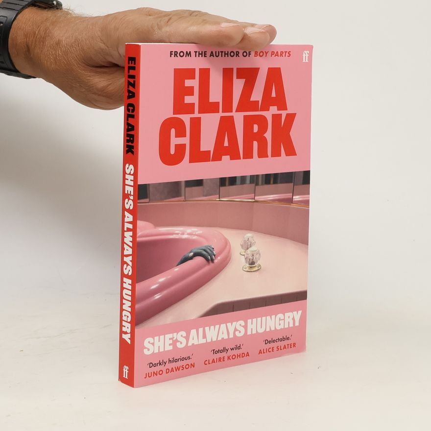 Eliza Clark She's Always Hungry