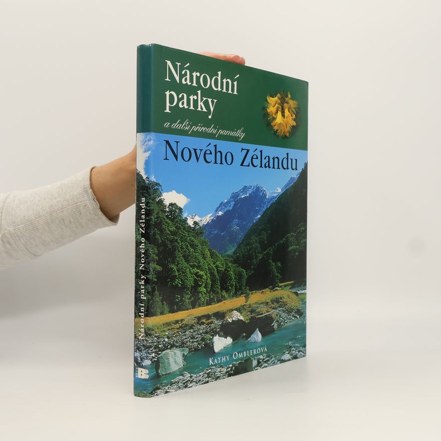 Kathy Ombler Národní parky a další přírodní památky Nového Zélandu