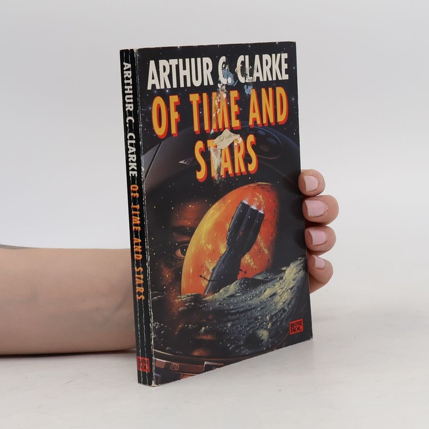 Arthur C. Clarke Of Time and Stars