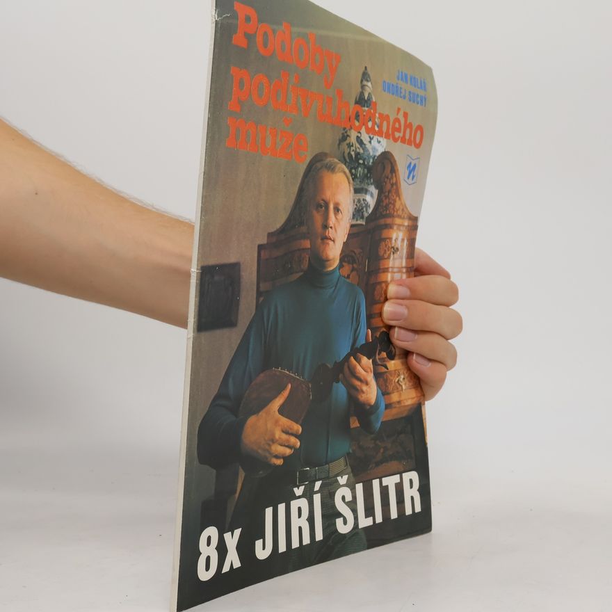 Jan Kolář Podoby podivuhodného muže. 8x Jiří Šlitr