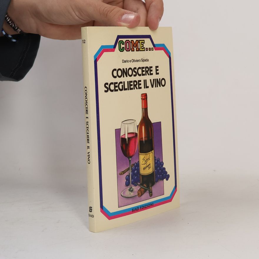 Oliviero Spada Conoscere e scegliere il vino 12