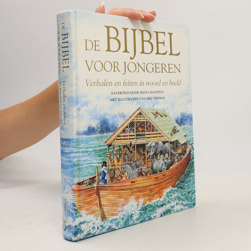 Selina Hastings De bijbel voor jongeren / druk 1