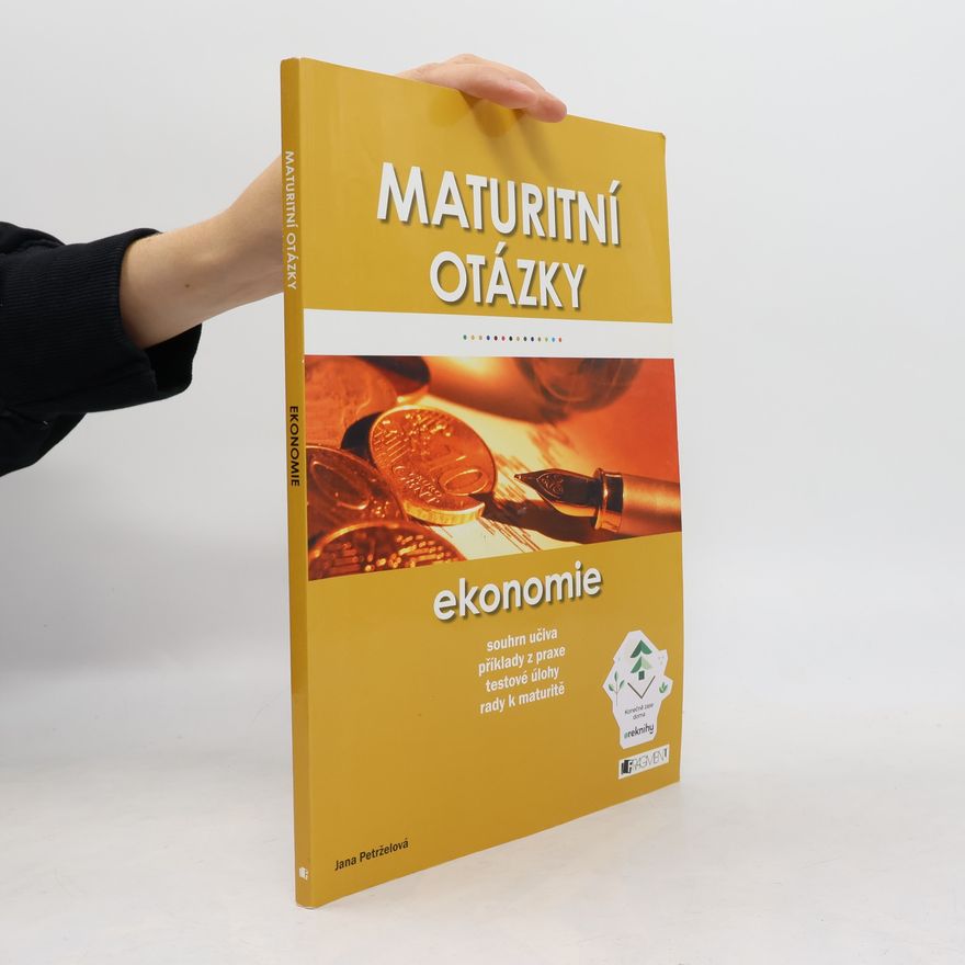 Jana Petrželová Maturitní otázky - Ekonomie