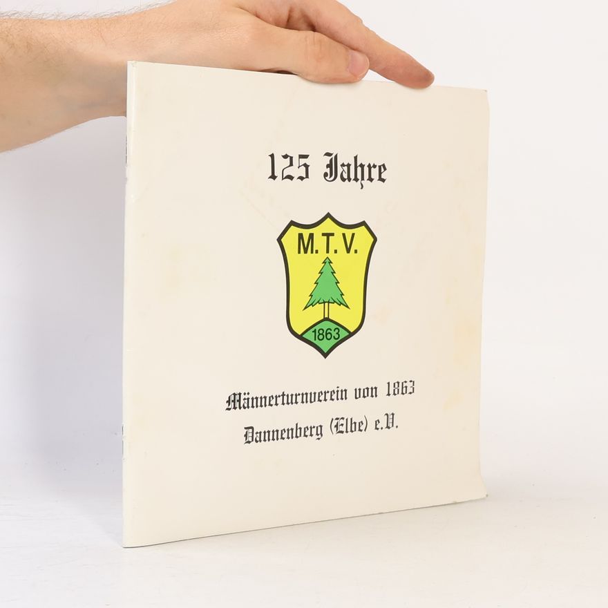 Autorenkollektiv 125 Jahre Männerturnverein von 1863 Dannenberg (Elbe) e.V.