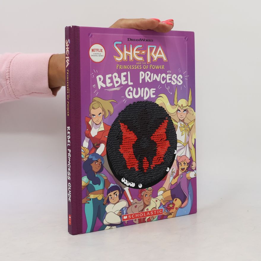 Tracey West She-Ra and the Princesses of Power: Rebel Princess Guide