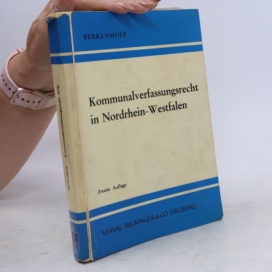 H. A. Berkenhoff Kommunalverfassungsrecht in Nordrhein-Westfalen
