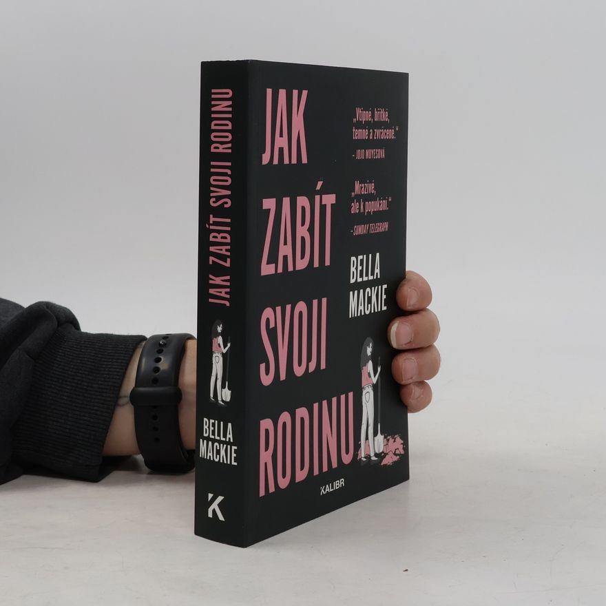Bella Mackie Jak zabít svoji rodinu