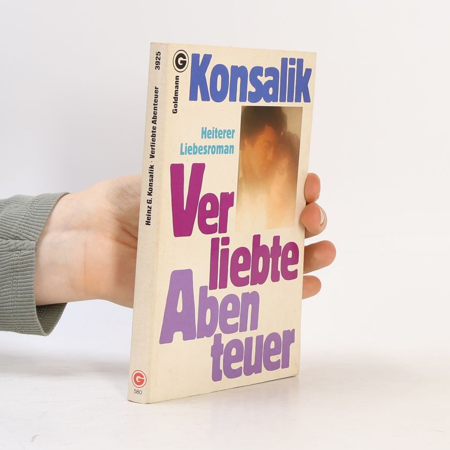Heinz Günther Konsalik Verliebte Abenteuer