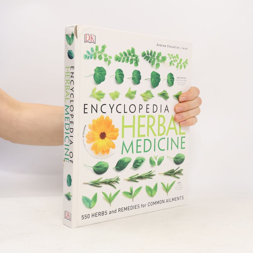 Andrew Chevallier Encyclopedia of herbal medicine