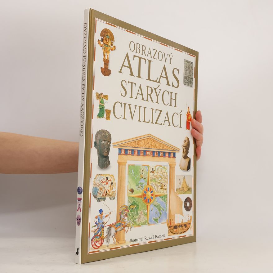Russell Barnett Obrazový atlas starých civilizací