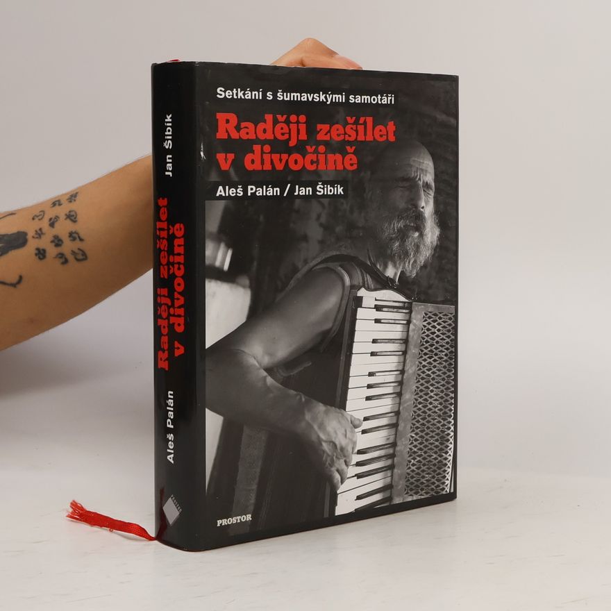 Aleš Palán Raději zešílet v divočině