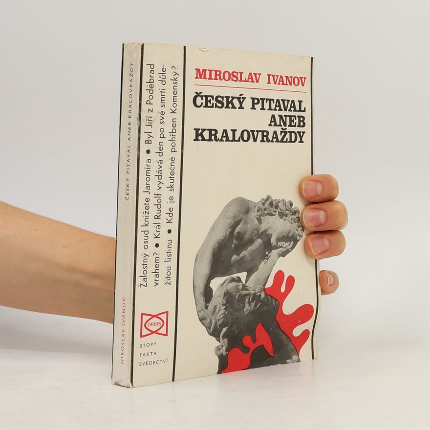 Miroslav Ivanov Český pitaval aneb kralovraždy
