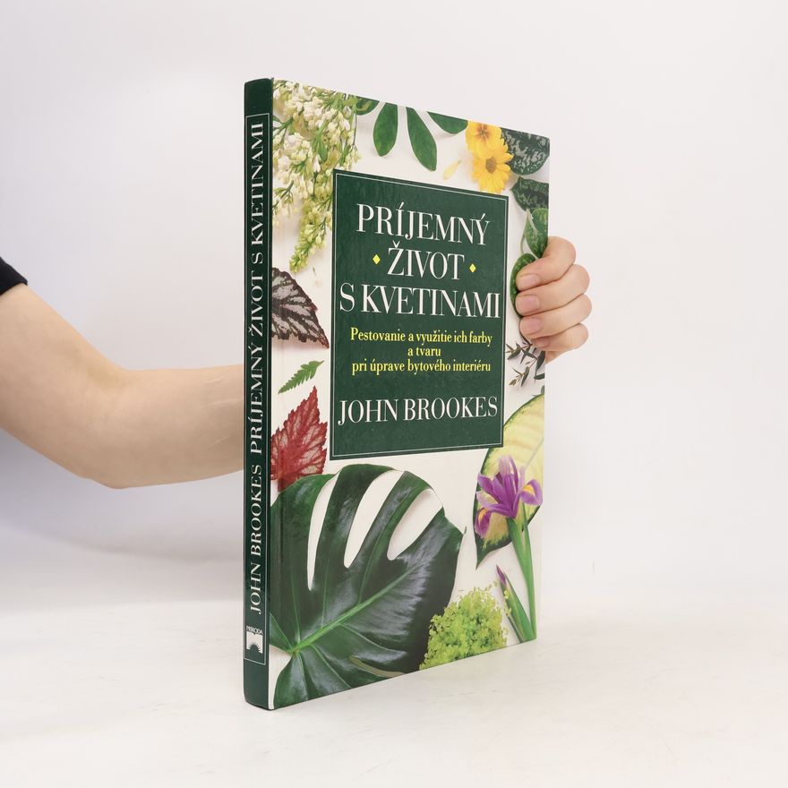 John Brookes Príjemný život s kvetinami