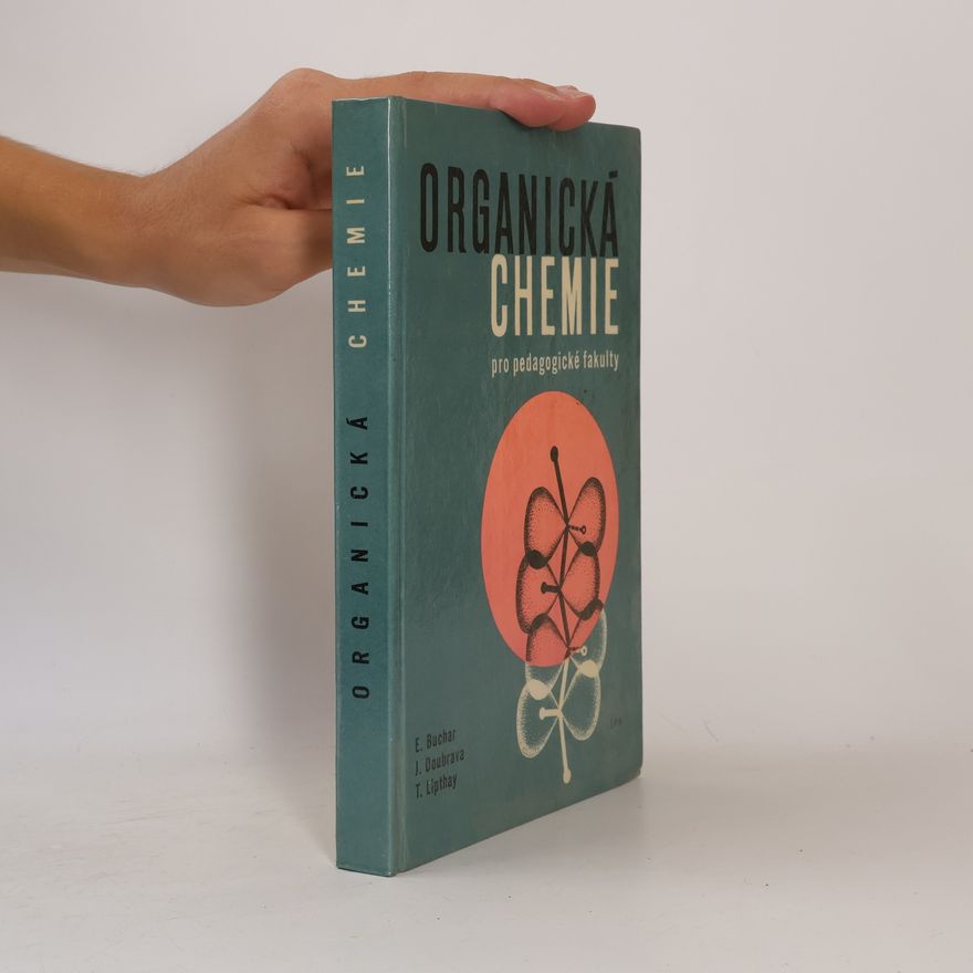 Kolektiv autorů Organická chemie pro pedagogické fakulty