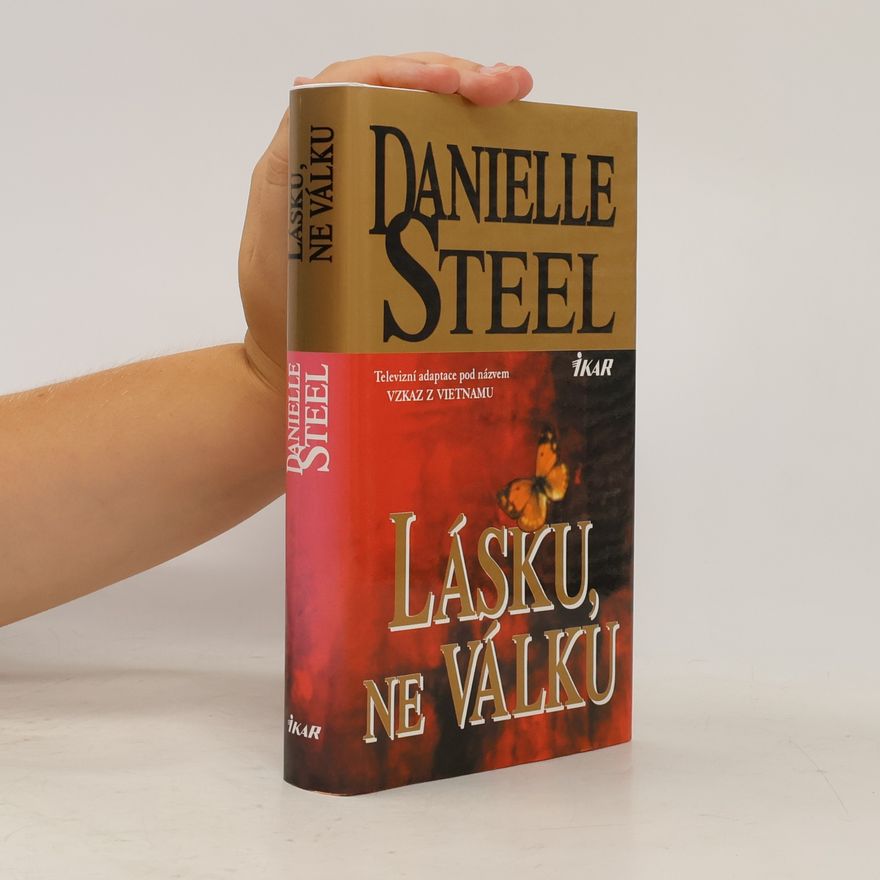 Danielle Steelová Lásku, ne válku