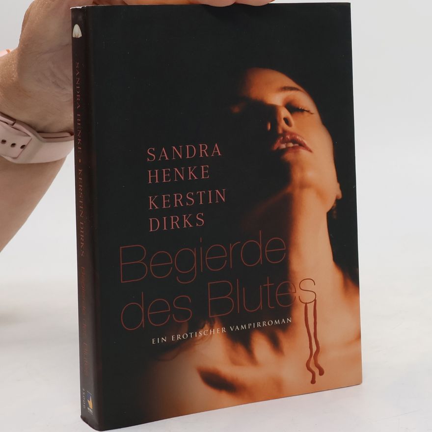 Sandra Henke Begierde des Blutes