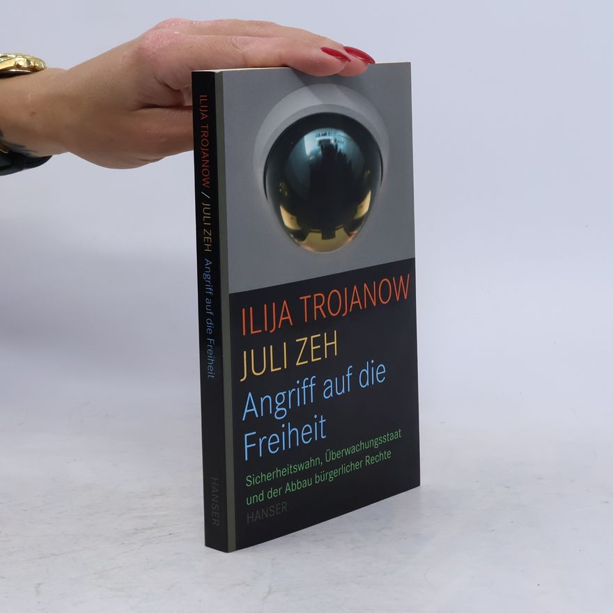 Ilija Trojanow Angriff auf die Freiheit