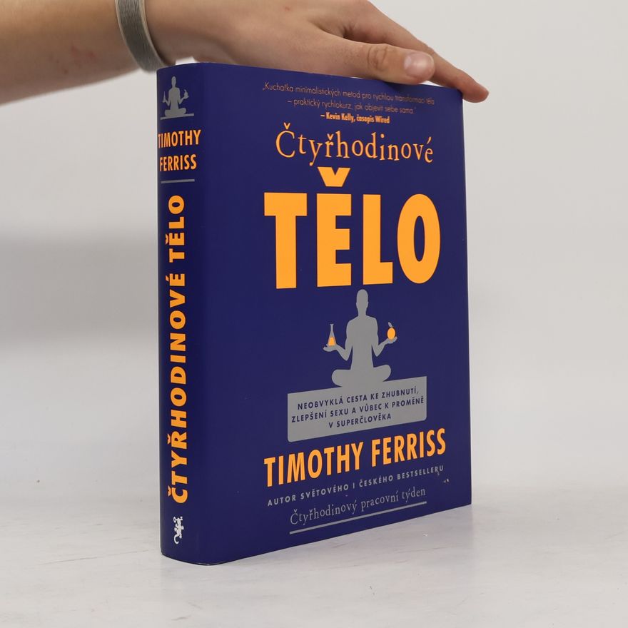 Timothy Ferriss Čtyřhodinové tělo