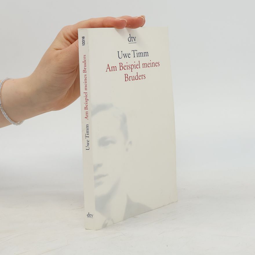 Uve Timm Am Beispiel meines Bruders