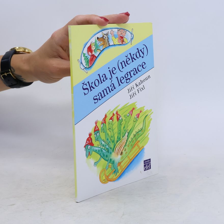 Jiří Fixl Škola je (někdy) samá legrace