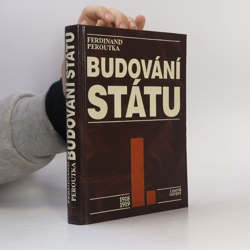 Ferdinand Peroutka Budování státu I.