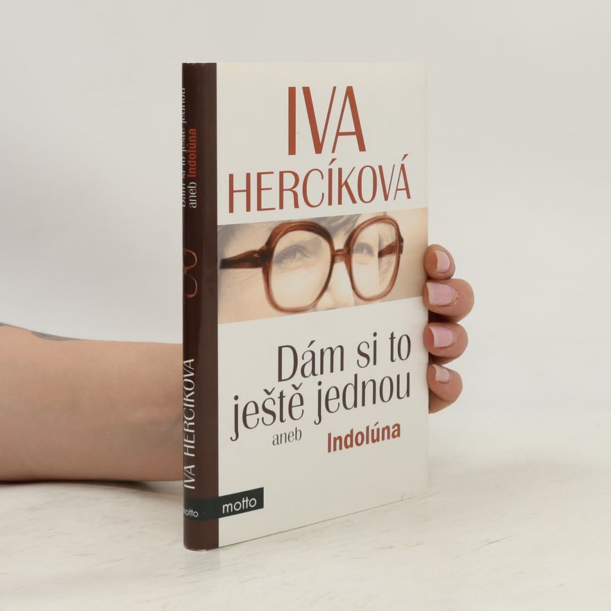 Iva Hercíková Dám si to ještě jednou aneb Indolúna