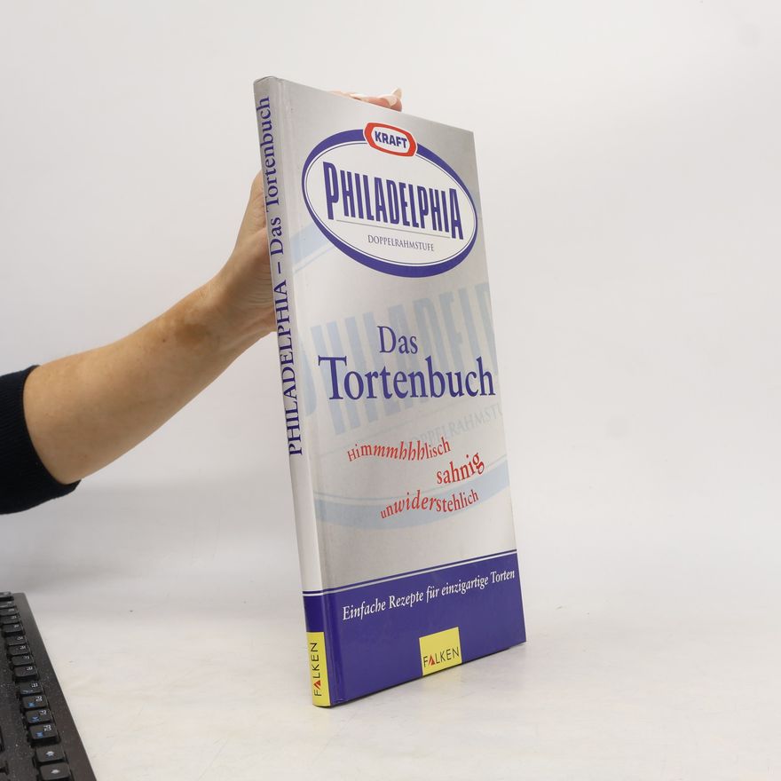 Anja Halveland Kraft-Philadelphia Doppelrahmstufe, das Tortenbuch
