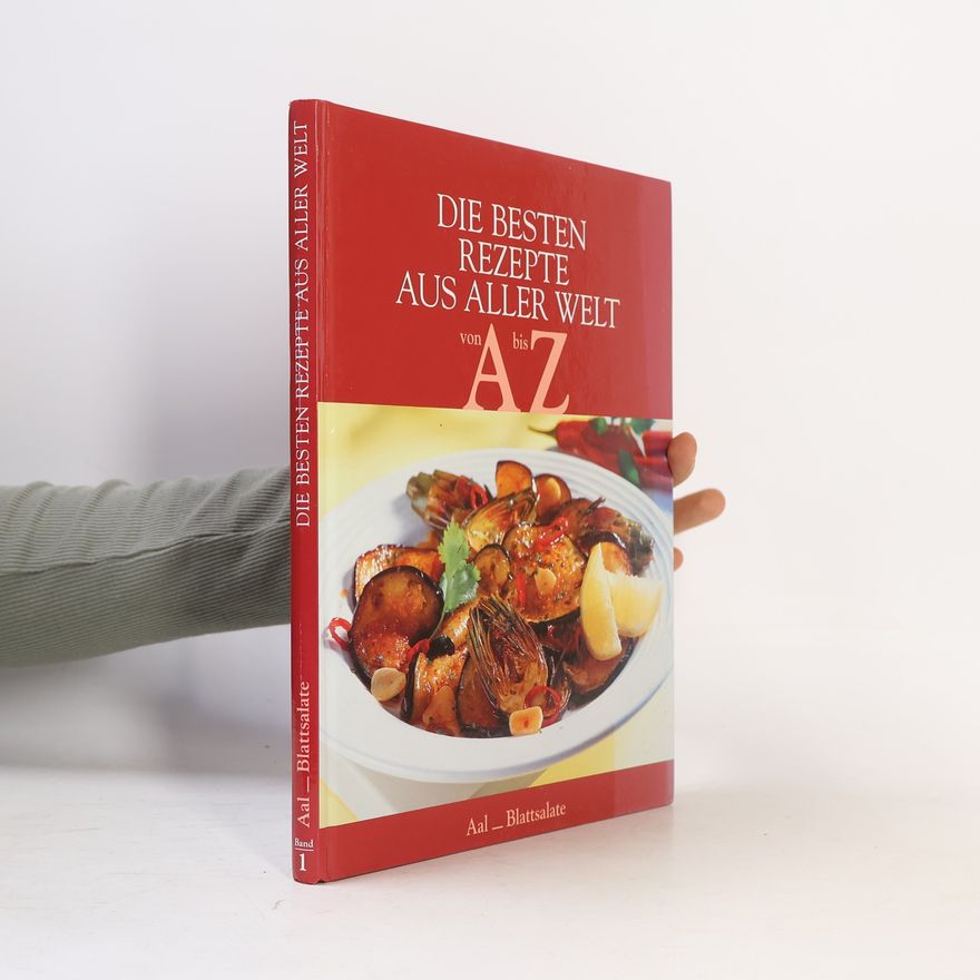 Autorenkollektiv Die besten Rezepte aus aller Welt von A bis Z 1