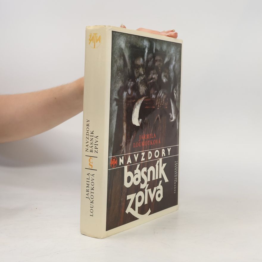 Jarmila Loukotková Navzdory básník zpívá